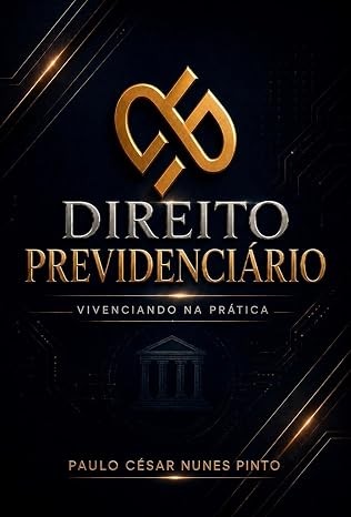 Capa do livro Direito Previdenciário: Vivenciando na prática